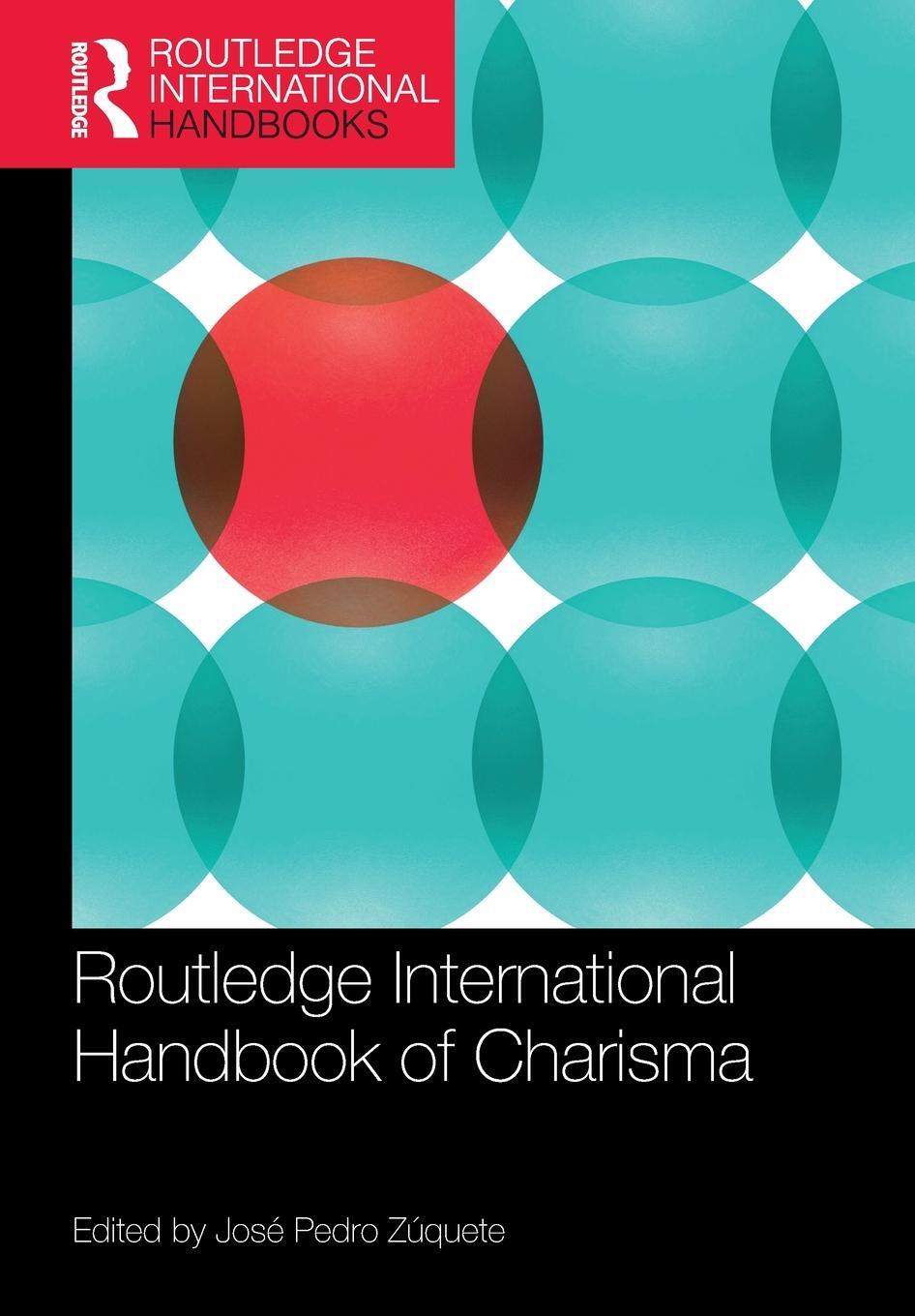 Cover: 9780367608651 | Routledge International Handbook of Charisma | José Pedro Zúquete