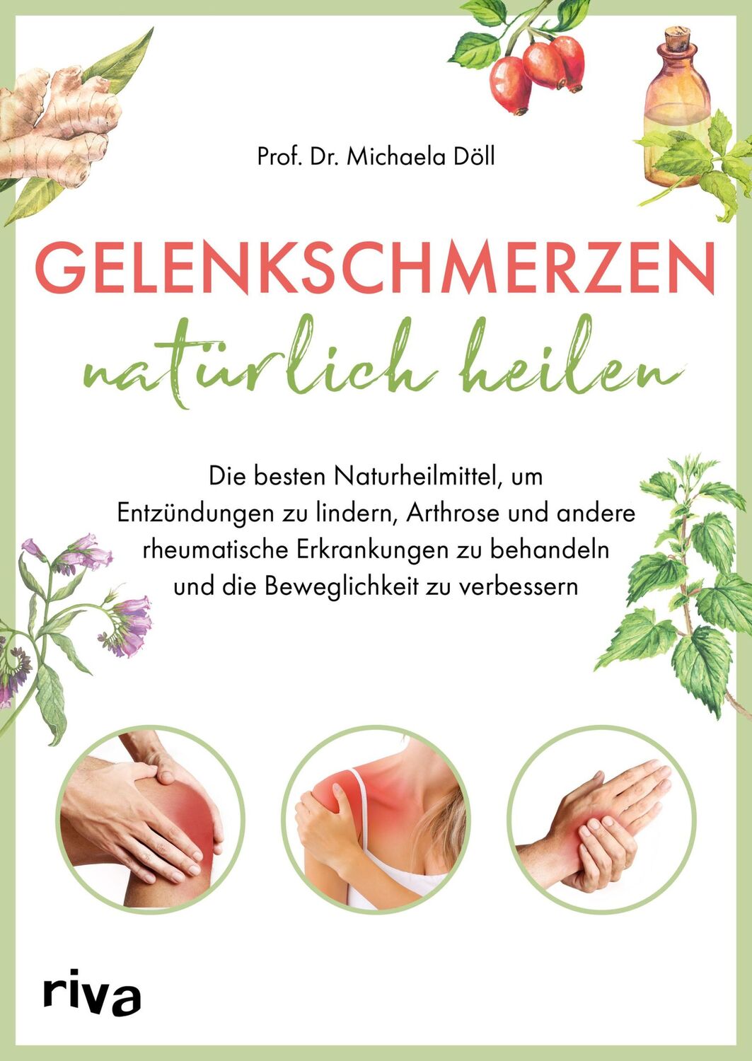 Cover: 9783742318466 | Gelenkschmerzen natürlich heilen | Michaela Döll | Taschenbuch | 2021