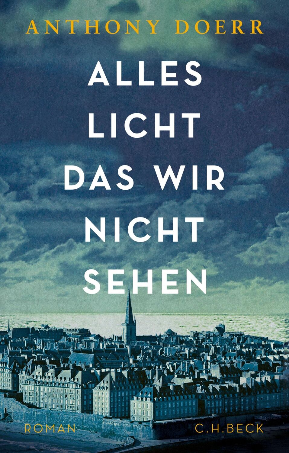 Cover: 9783406815348 | Alles Licht, das wir nicht sehen | Roman - Das Buch zur Netflix-Serie