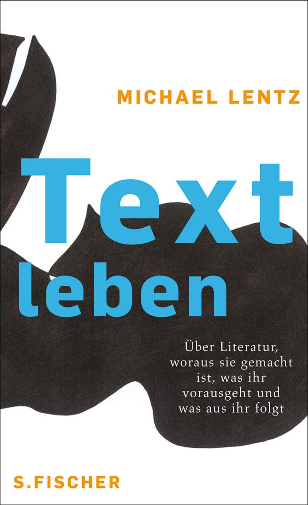 Cover: 9783100439345 | Textleben | Michael Lentz | Buch | 576 S. | Deutsch | 2011