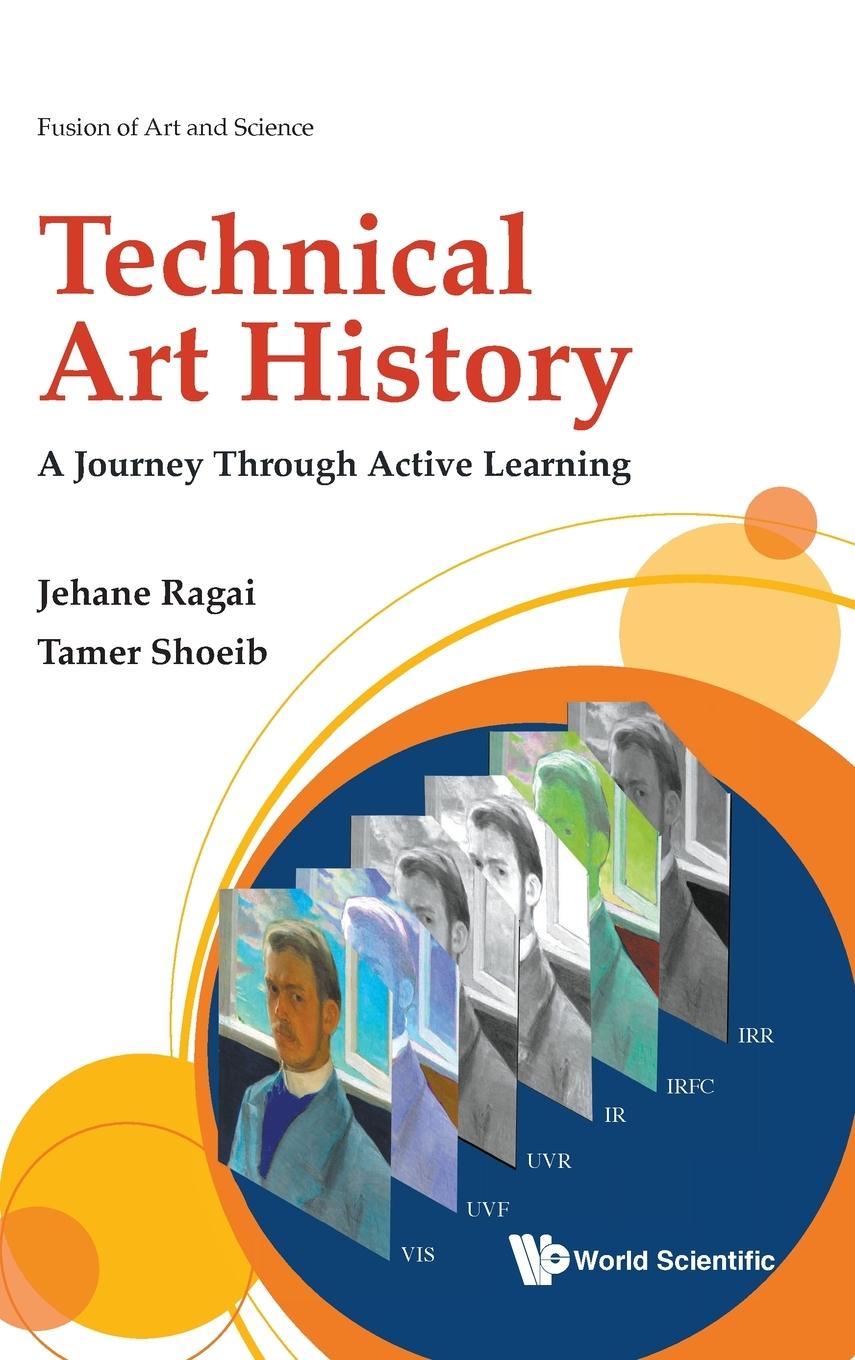 Cover: 9781786349392 | TECHNICAL ART HISTORY | A JOURNEY THROUGH ACTIVE LEARNING | Shoeib