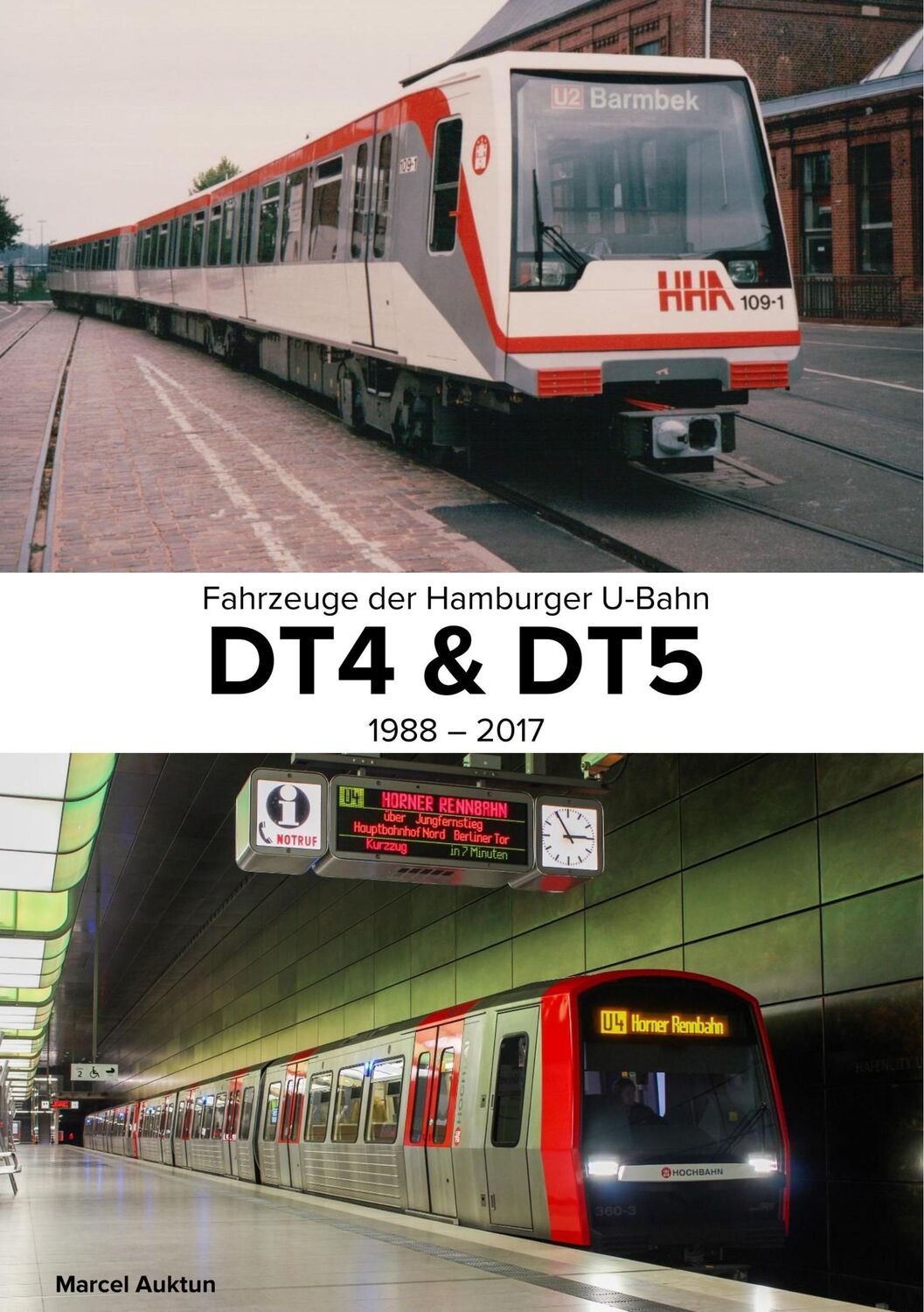 Cover: 9783744897570 | Fahrzeuge der Hamburger U-Bahn: DT4 &amp; DT5 | 1988 - 2017 | Auktun