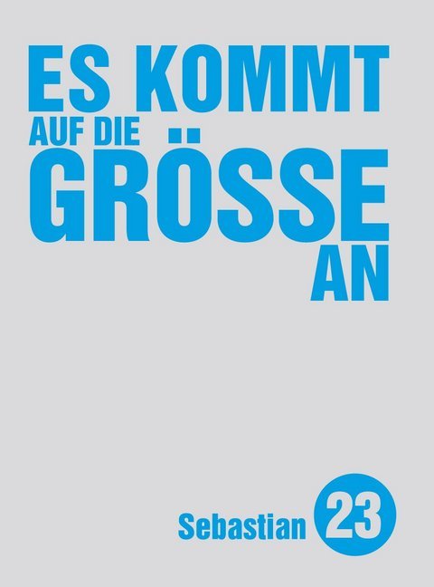 Cover: 9783957910851 | Es kommt auf die Größe an | Sebastian 23 | Buch | Deutsch | 2018