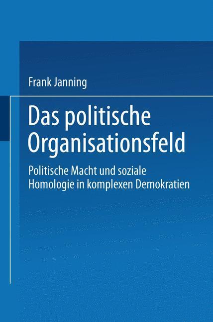 Cover: 9783531131948 | Das politische Organisationsfeld | Frank Janning | Taschenbuch | 1998