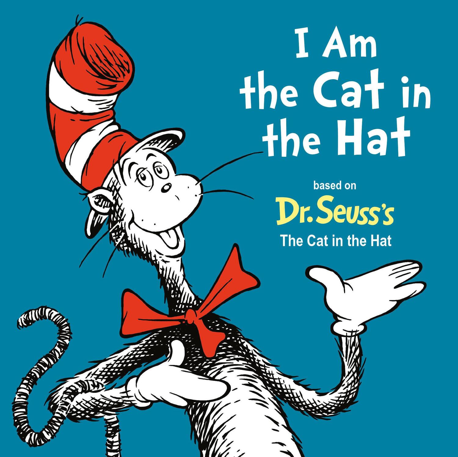 Cover: 9780593426876 | I Am the Cat in the Hat | Random House | Buch | Kinder-Pappbuch | 2023