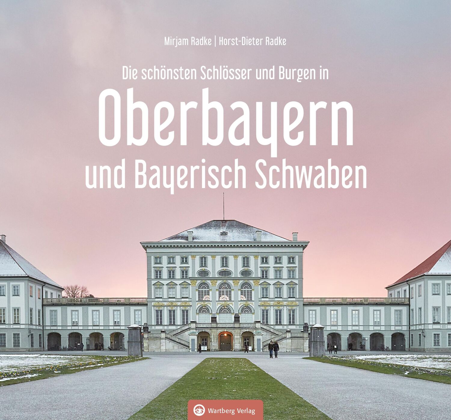 Cover: 9783831335558 | Oberbayern und Bayerisch Schwaben - Die schönsten Schlösser und Burgen