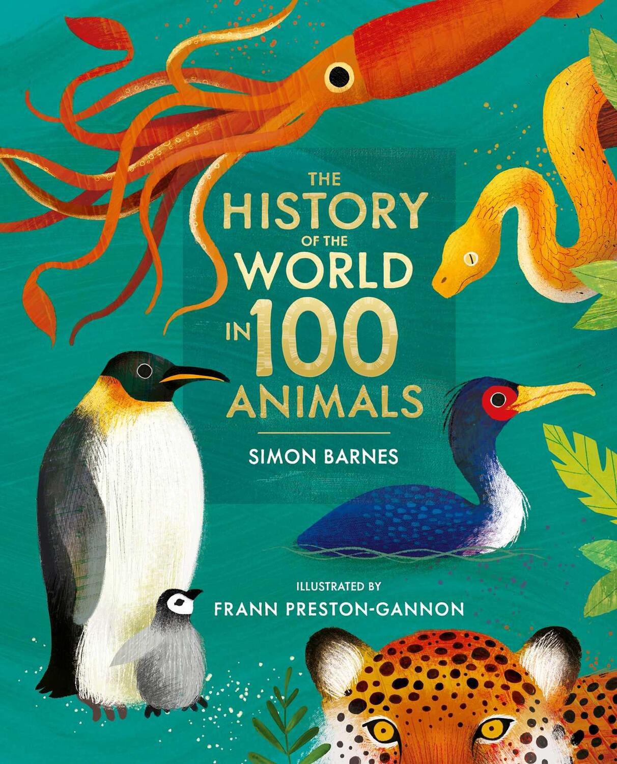 Cover: 9781471194719 | The History of the World in 100 Animals - Illustrated Edition | Barnes