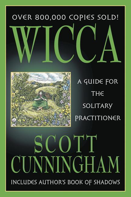 Cover: 9780875421186 | Wicca | A Guide for the Solitary Practitioner | Scott Cunningham