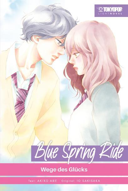 Cover: 9783842096660 | Blue Spring Ride Light Novel 03 | Wege des Glücks | Akiko Abe (u. a.)