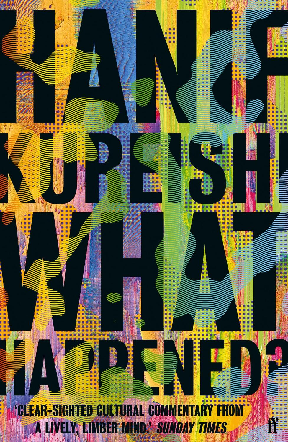 Cover: 9780571352067 | What Happened? | Hanif Kureishi | Taschenbuch | Englisch | 2021