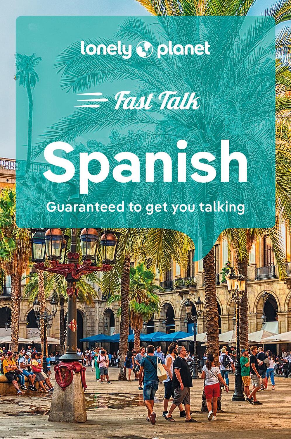 Cover: 9781787015630 | Lonely Planet Fast Talk Spanish | Lonely Planet | Taschenbuch | 2023