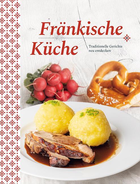 Cover: 9783897368408 | Fränkische Küche | Traditionelle Gerichte neu entdecken | Buch | 80 S.