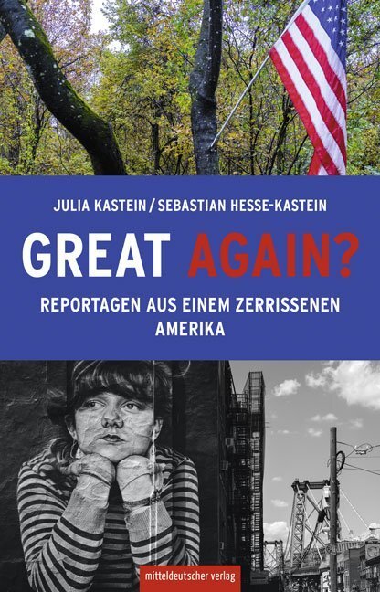 Cover: 9783963114069 | Great again? | Reportagen aus einem zerrissenen Amerika | Taschenbuch