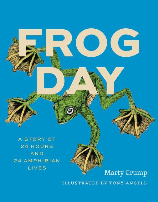 Cover: 9780226830209 | Frog Day | A Story of 24 Hours and 24 Amphibian Lives | Martha L Crump