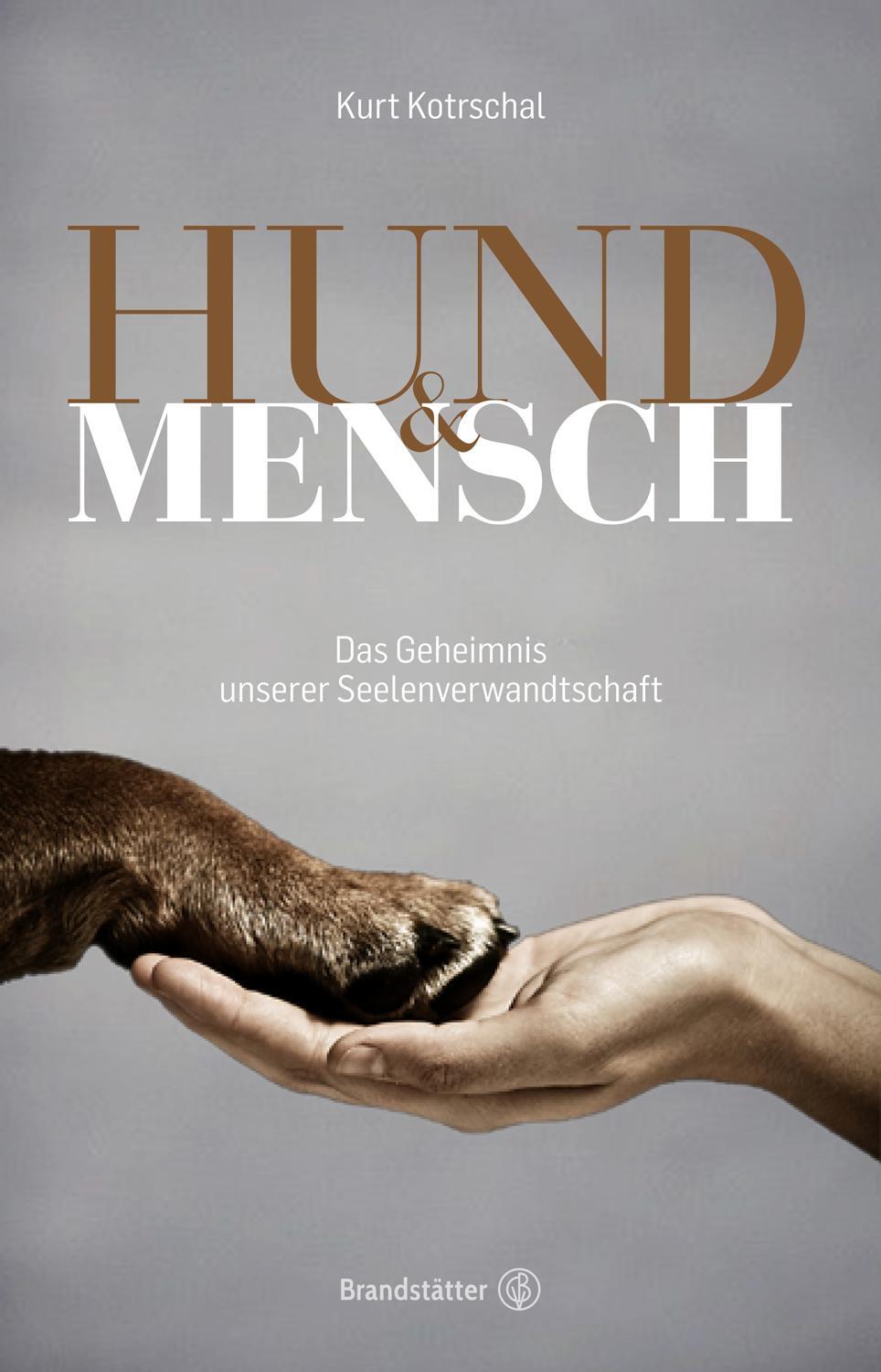 Cover: 9783710600548 | Hund & Mensch | Das Geheimnis unserer Seelenverwandtschaft | Kotrschal