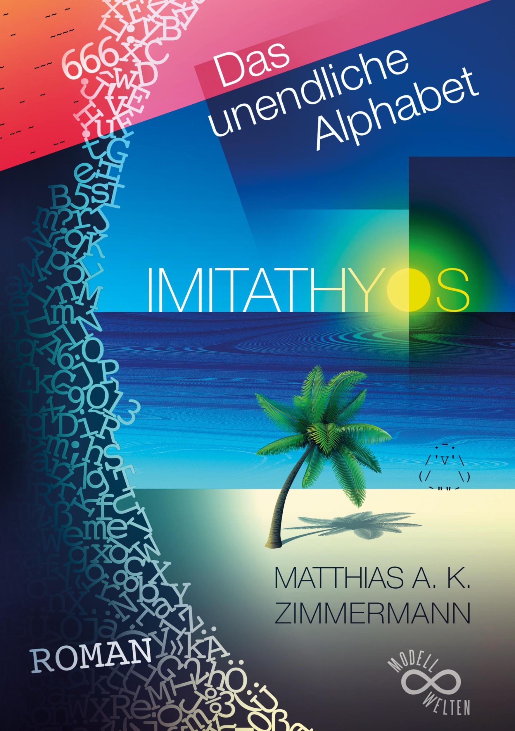 Cover: 9783837067767 | IMITATHYOS | Das unendliche Alphabet | Matthias A. K. Zimmermann