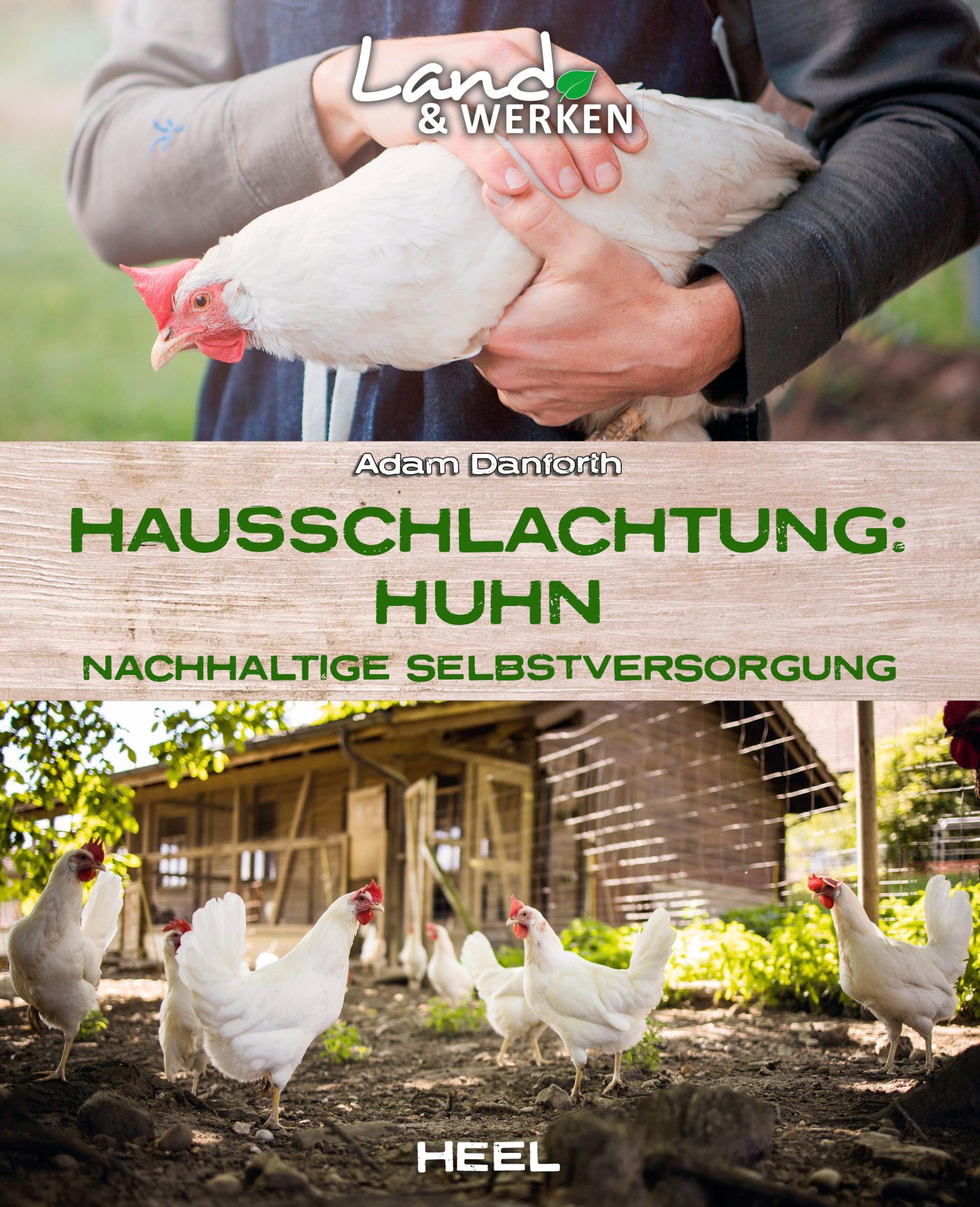 Cover: 9783966643641 | Hausschlachtung Huhn - Nachhaltige Selbstversorgung | Adam Danforth