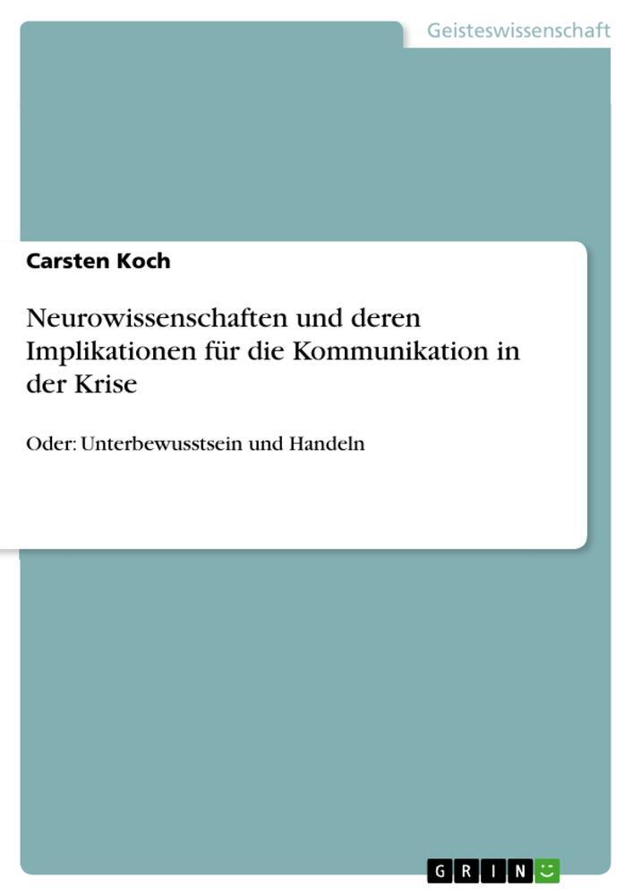 Cover: 9783656102311 | Neurowissenschaften und deren Implikationen für die Kommunikation...