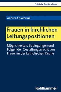 Cover: 9783170349704 | Frauen in kirchlichen Leitungspositionen | Andrea Qualbrink | Buch