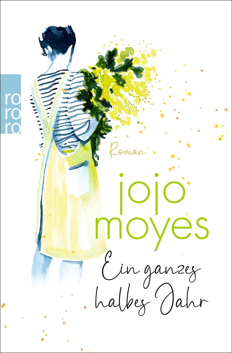 Cover: 9783499012426 | Ein ganzes halbes Jahr | Jojo Moyes | Taschenbuch | Lou | Deutsch