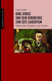 Cover: 9783854768135 | Karl Kraus und sein Verhältnis zum (Ost-)Judentum | Günter Schütt