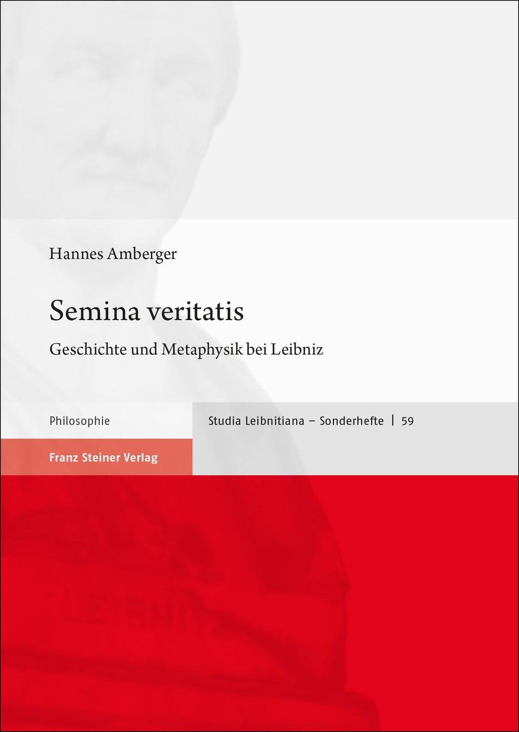 Cover: 9783515135450 | Semina veritatis | Geschichte und Metaphysik bei Leibniz | Amberger