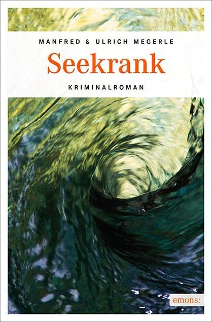 Cover: 9783954512843 | Seekrank | Manfred Megerle (u. a.) | Taschenbuch | Bodensee Krimi