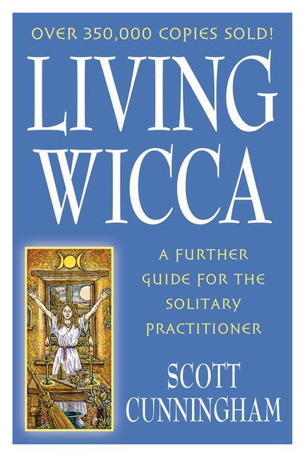 Cover: 9780875421841 | Living Wicca: A Further Guide for the Solitary Practitioner | Buch