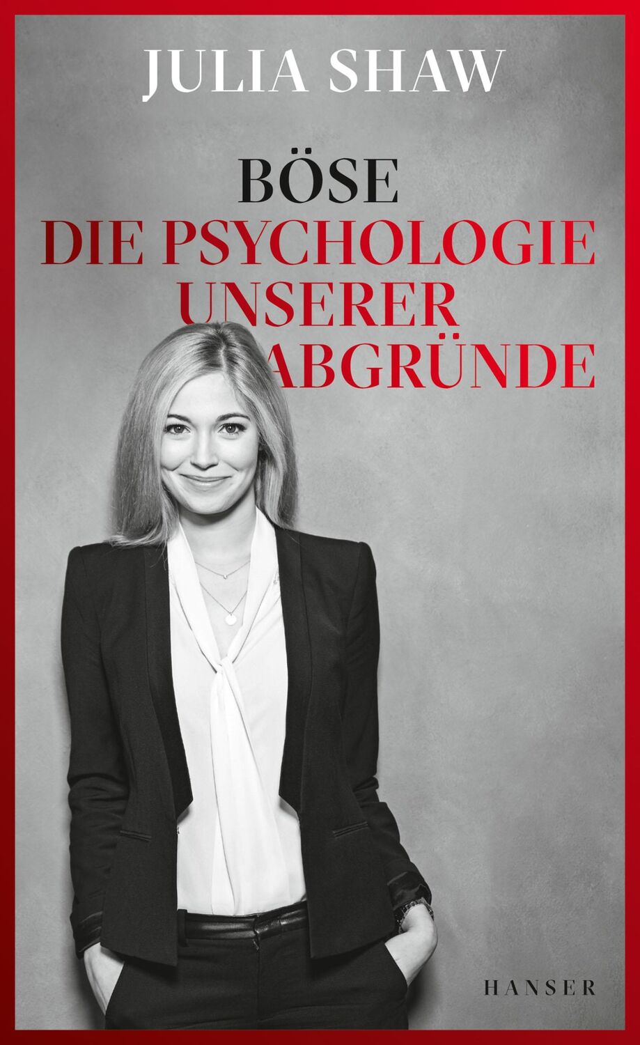 Cover: 9783446260290 | Böse | Die Psychologie unserer Abgründe | Julia Shaw | Buch | 320 S.