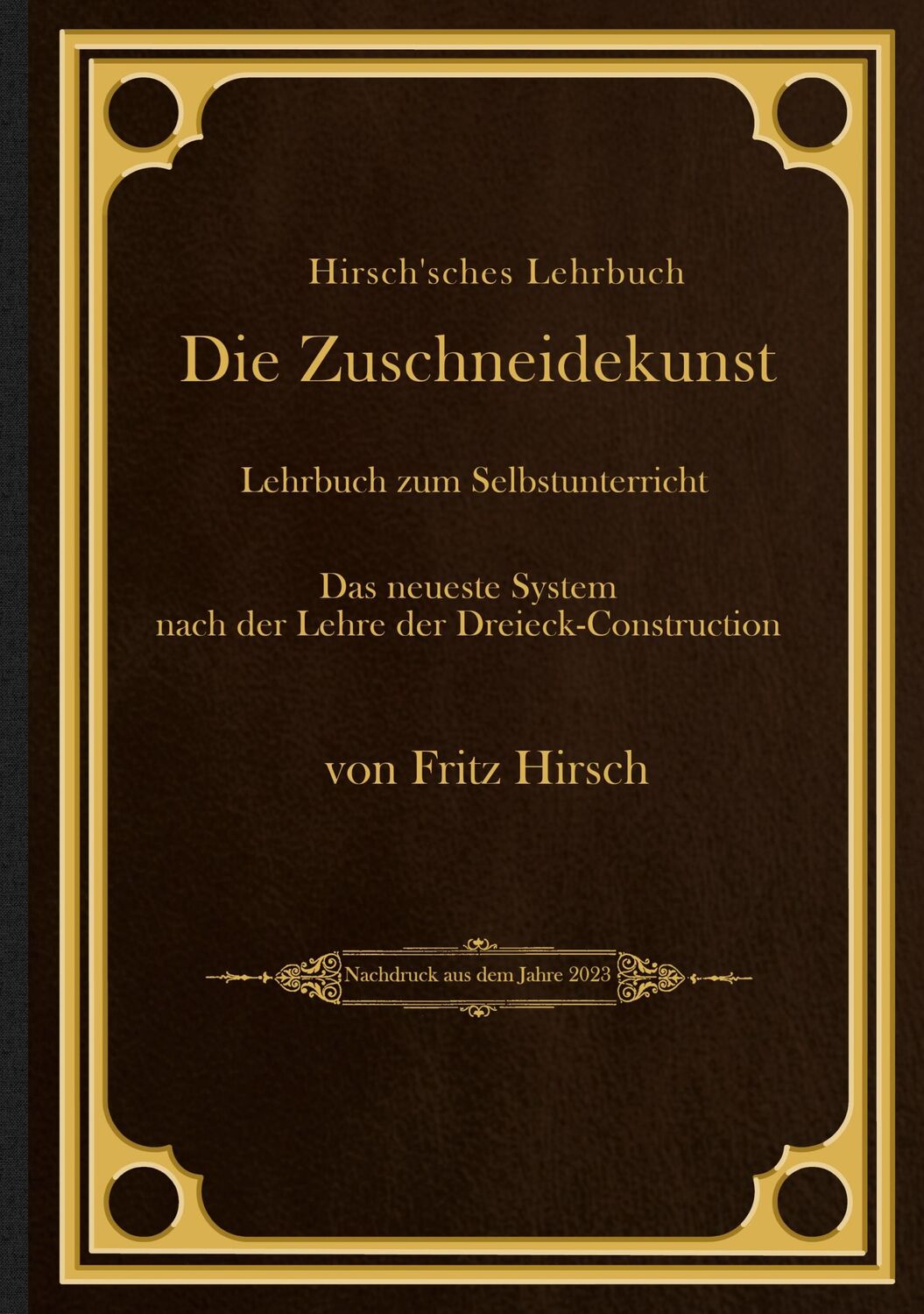 Cover: 9783734746918 | Hirsch'sches Lehrbuch | Die Zuschneidekunst | Fritz Hirsch | Buch