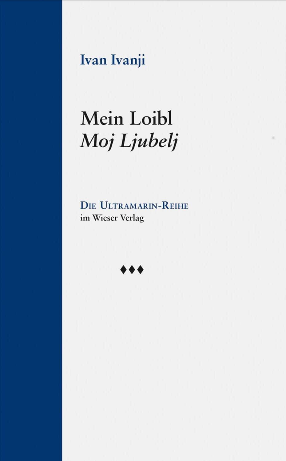 Cover: 9783990291207 | Mein Loibl / Moj Ljubelj | Ivan Ivanji | Buch | 34 S. | Deutsch | 2014