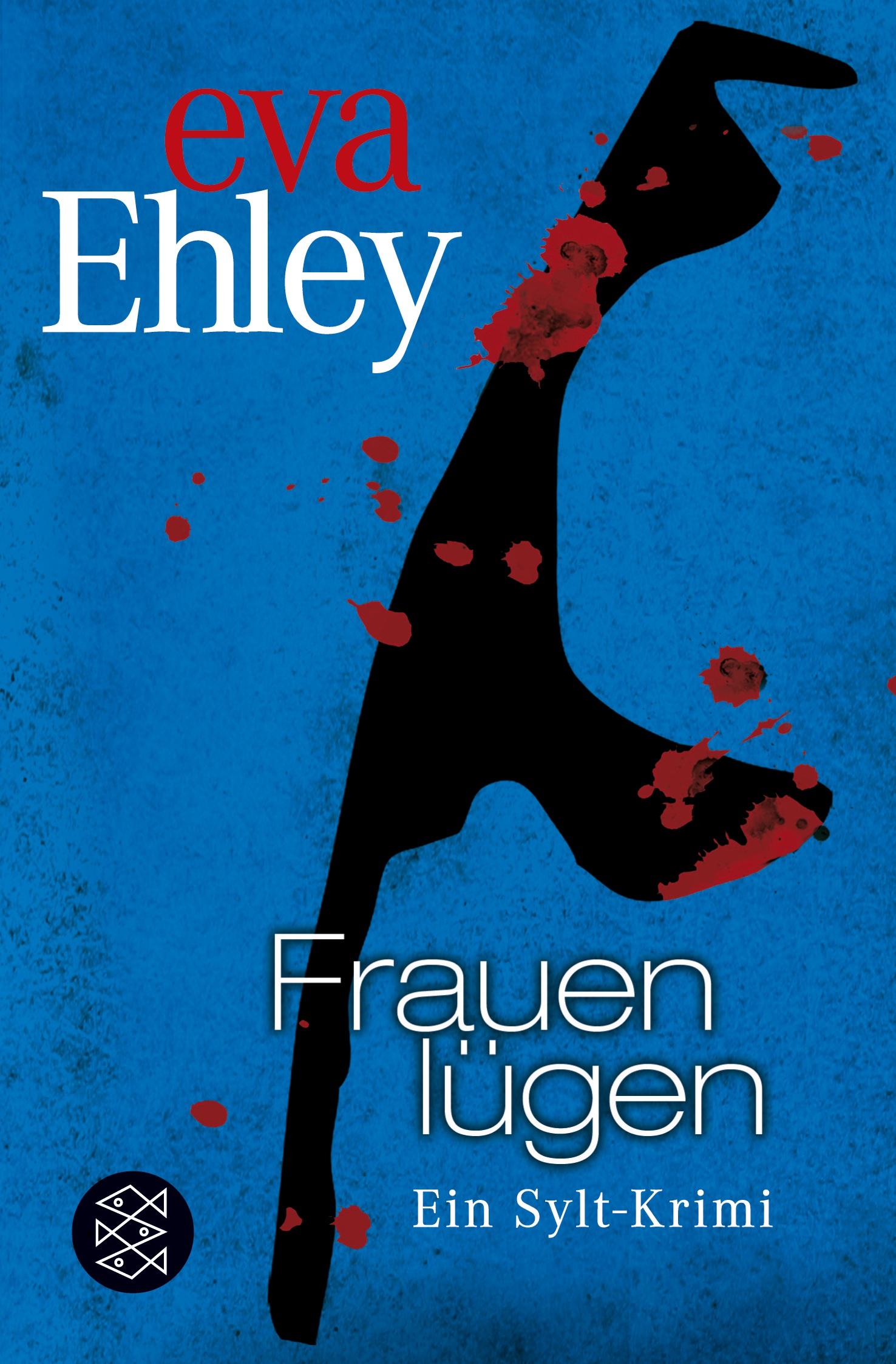 Cover: 9783596194278 | Frauen lügen | Ein Sylt-Krimi | Eva Ehley | Taschenbuch | 346 S.