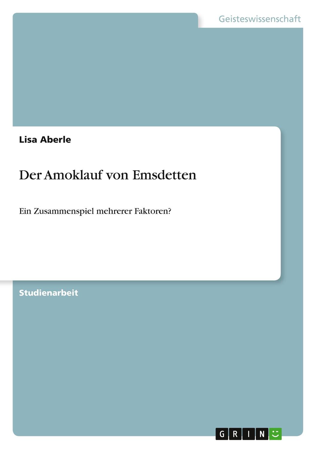 Cover: 9783640753543 | Der Amoklauf von Emsdetten | Ein Zusammenspiel mehrerer Faktoren?