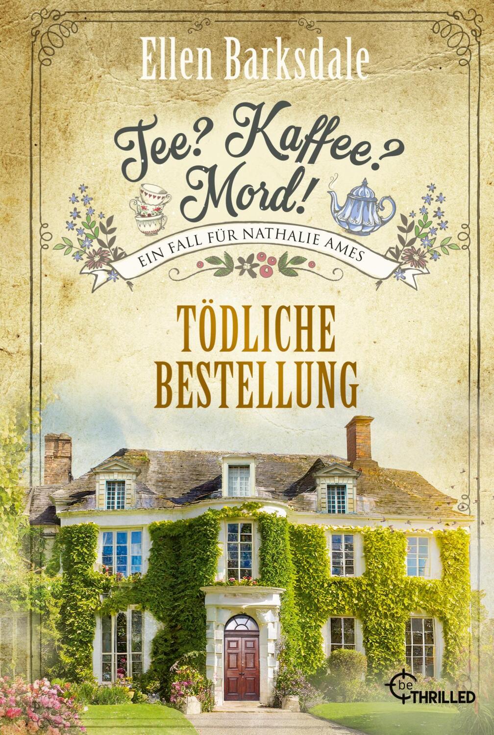 Cover: 9783741304422 | Tee? Kaffee? Mord! Tödliche Bestellung | Cosy Crime | Ellen Barksdale