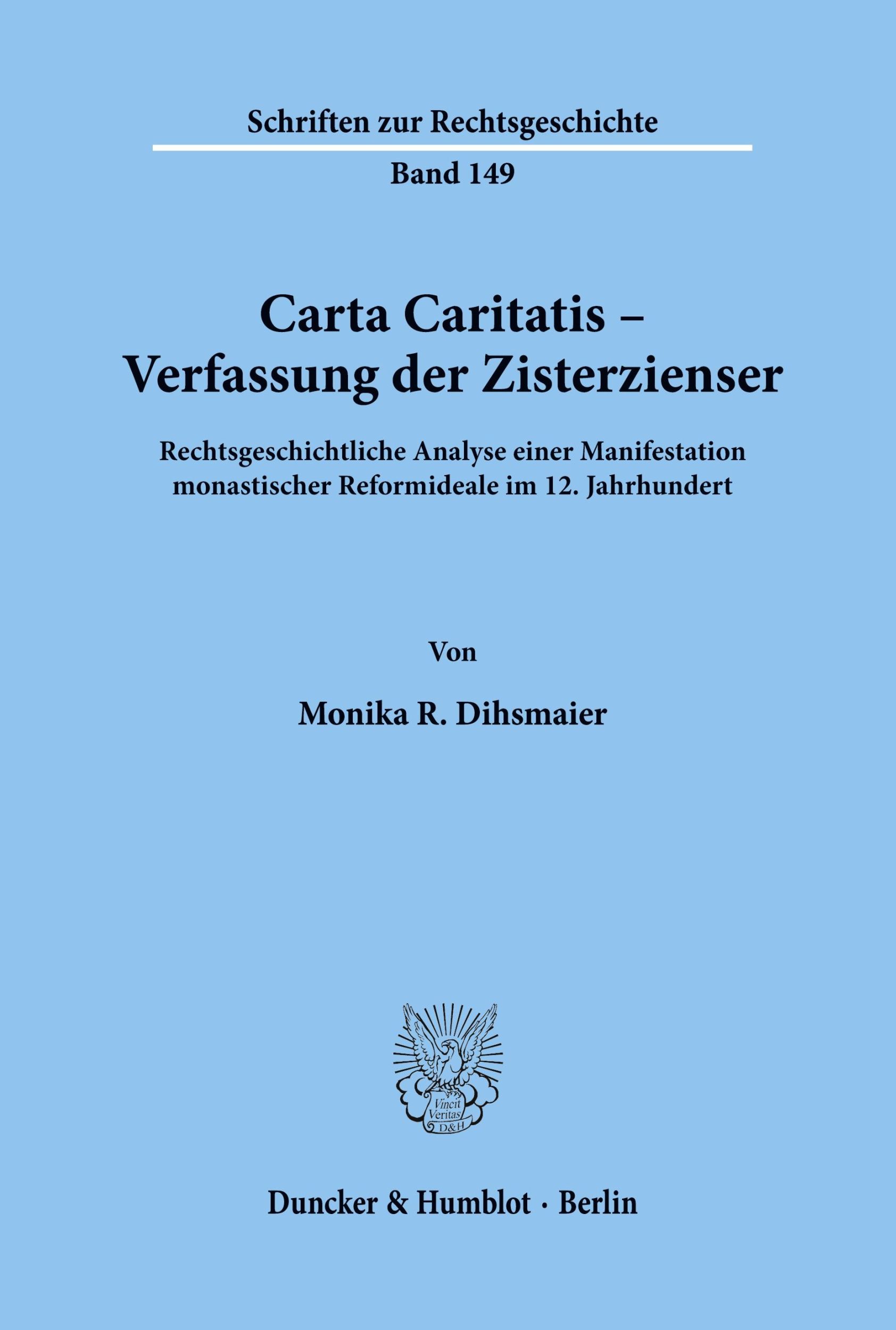 Cover: 9783428134045 | Carta Caritatis - Verfassung der Zisterzienser. | Monika R. Dihsmaier