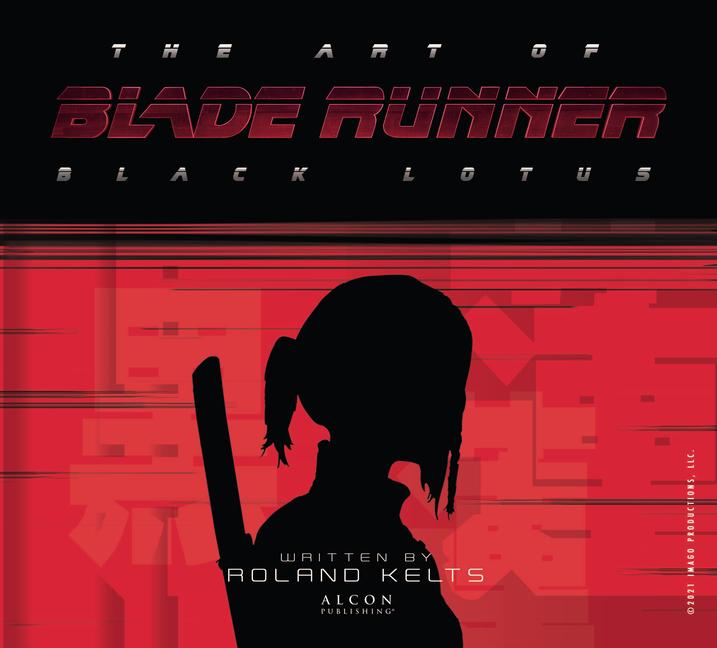 Cover: 9781789097146 | The Art of Blade Runner: Black Lotus | Roland Kelts | Buch | Gebunden