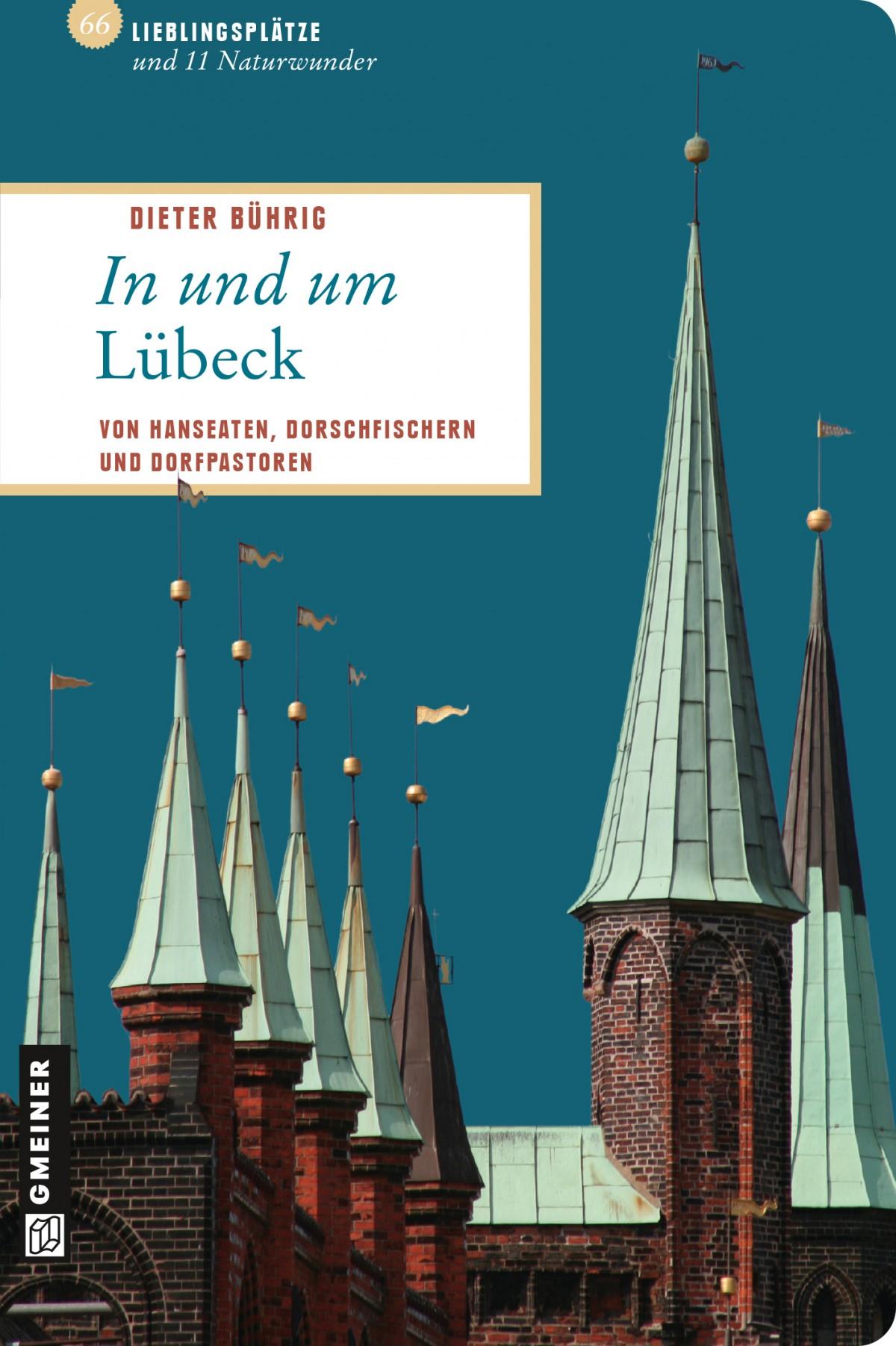 Cover: 9783839211540 | In und um Lübeck | Dieter Bührig | Taschenbuch | 192 S. | Deutsch