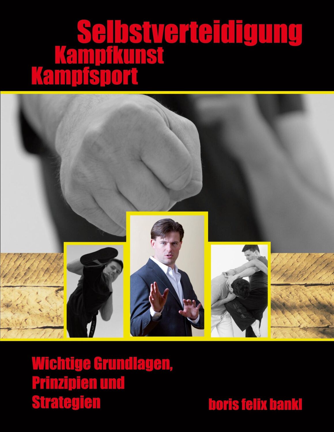 Cover: 9783755736240 | Kampfsport, Kampfkunst, Selbstverteidigung | Boris Bankl | Taschenbuch