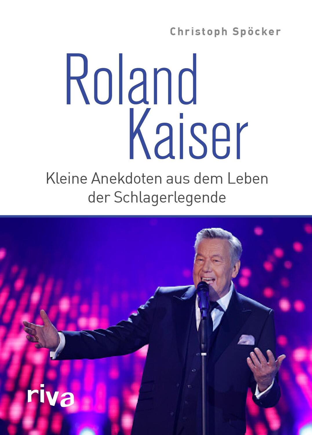 Cover: 9783742327567 | Roland Kaiser | Christoph Spöcker | Buch | 96 S. | Deutsch | 2024