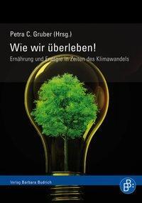 Cover: 9783866492967 | Wie wir überleben! Ernährung und Energie in Zeiten des Klimawandels