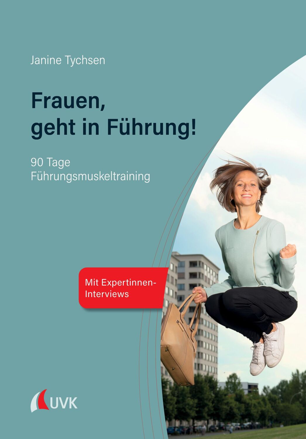 Cover: 9783739831169 | Frauen, geht in Führung! | 90 Tage Führungsmuskeltraining | Tychsen