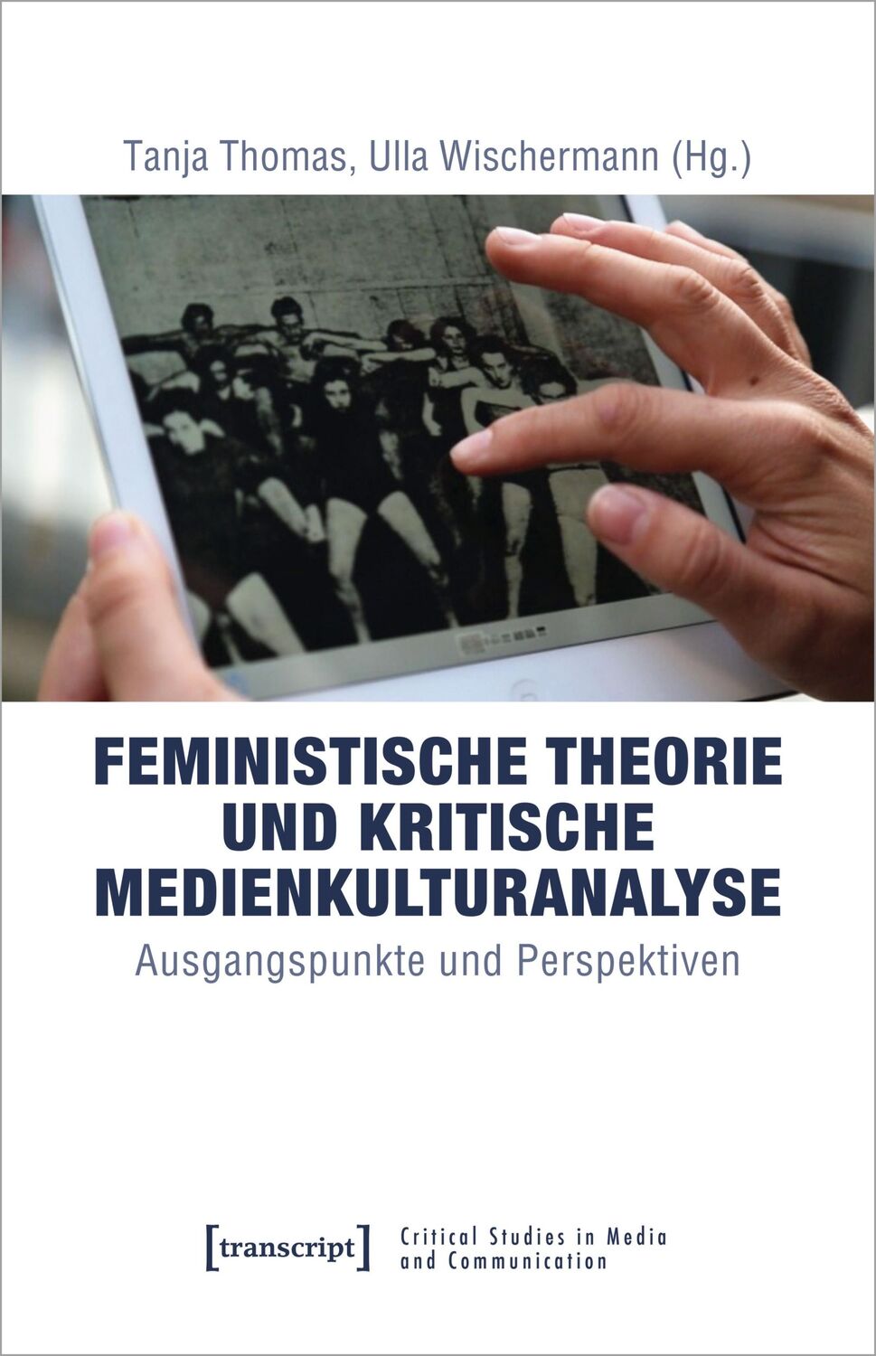 Cover: 9783837640847 | Feministische Theorie und Kritische Medienkulturanalyse | Taschenbuch