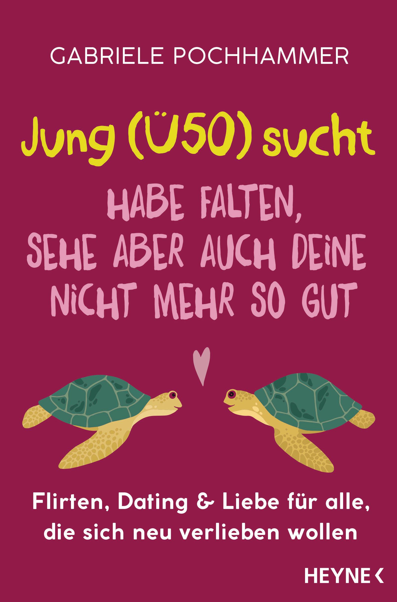 Cover: 9783453607002 | Jung (Ü50) sucht - Habe Falten, sehe aber auch deine nicht mehr so gut