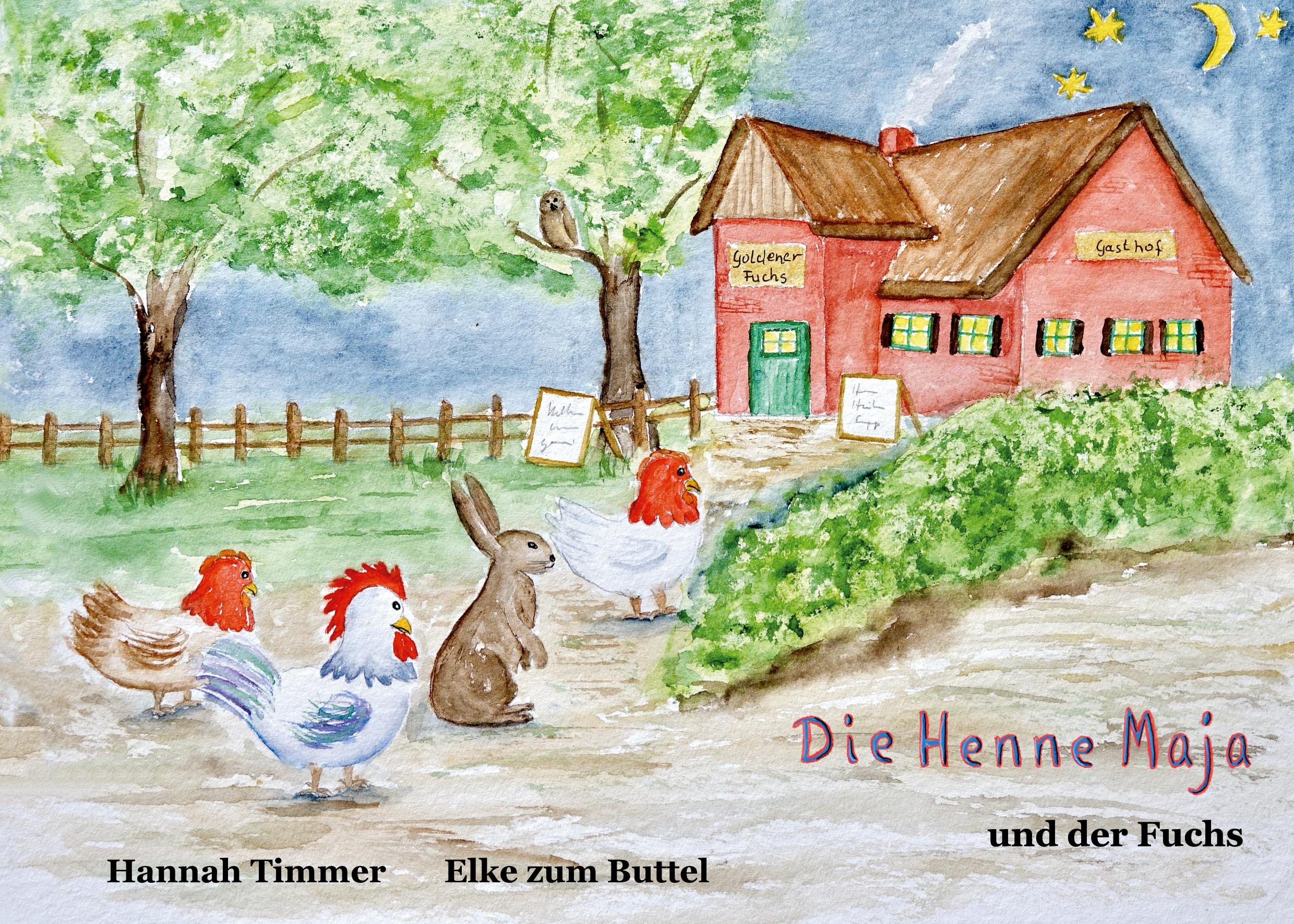 Cover: 9783758308178 | Die Henne Maja und der Fuchs | Hannah Timmer (u. a.) | Buch | 30 S.