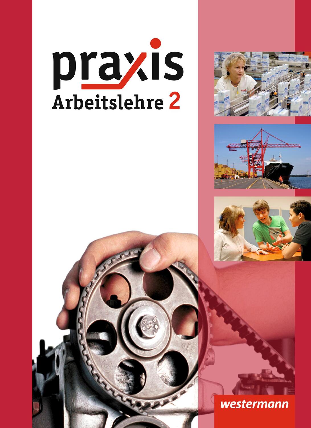 Cover: 9783141160536 | Praxis - Arbeitslehre 2. Schülerband. Hessen | Ausgabe 2013 | Buch