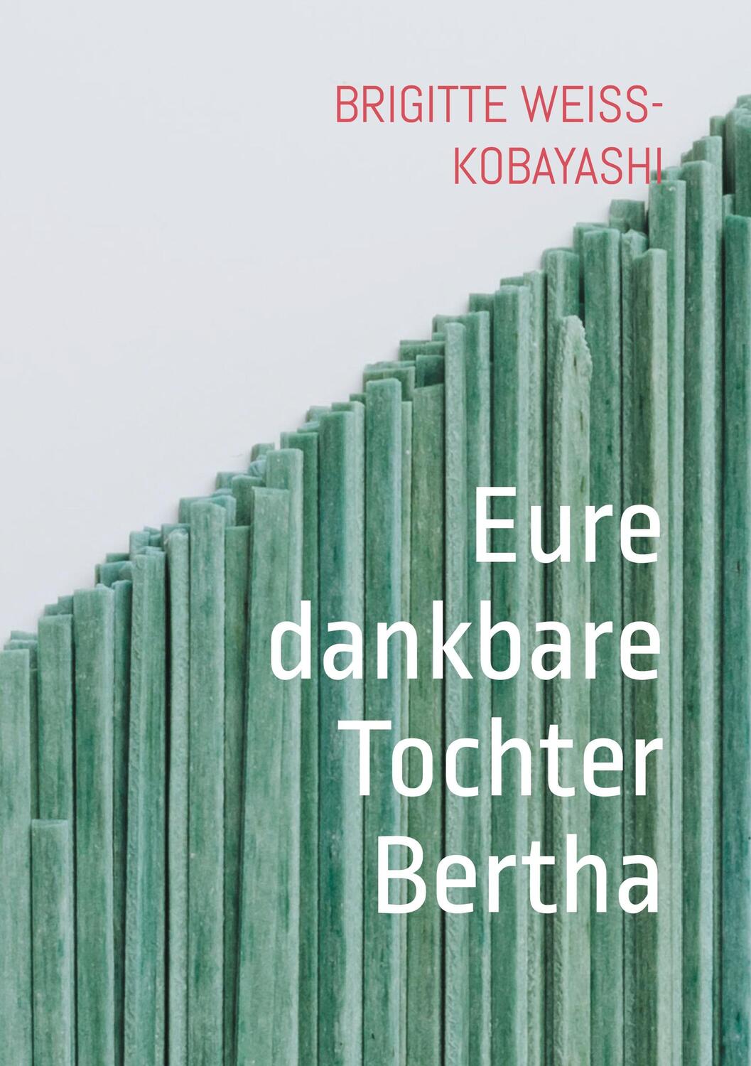 Cover: 9783758320729 | Eure dankbare Tochter Bertha | Briefe an die Eltern 1869 - 1871 | Buch