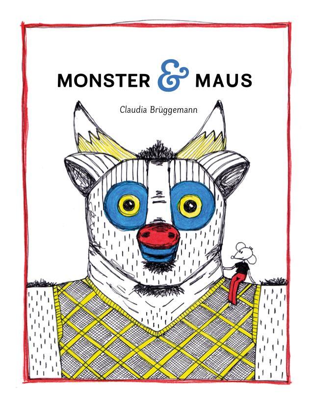 Cover: 9783948945015 | Monster &amp; Maus | Claudia Brüggemann | Buch | Deutsch | 2022