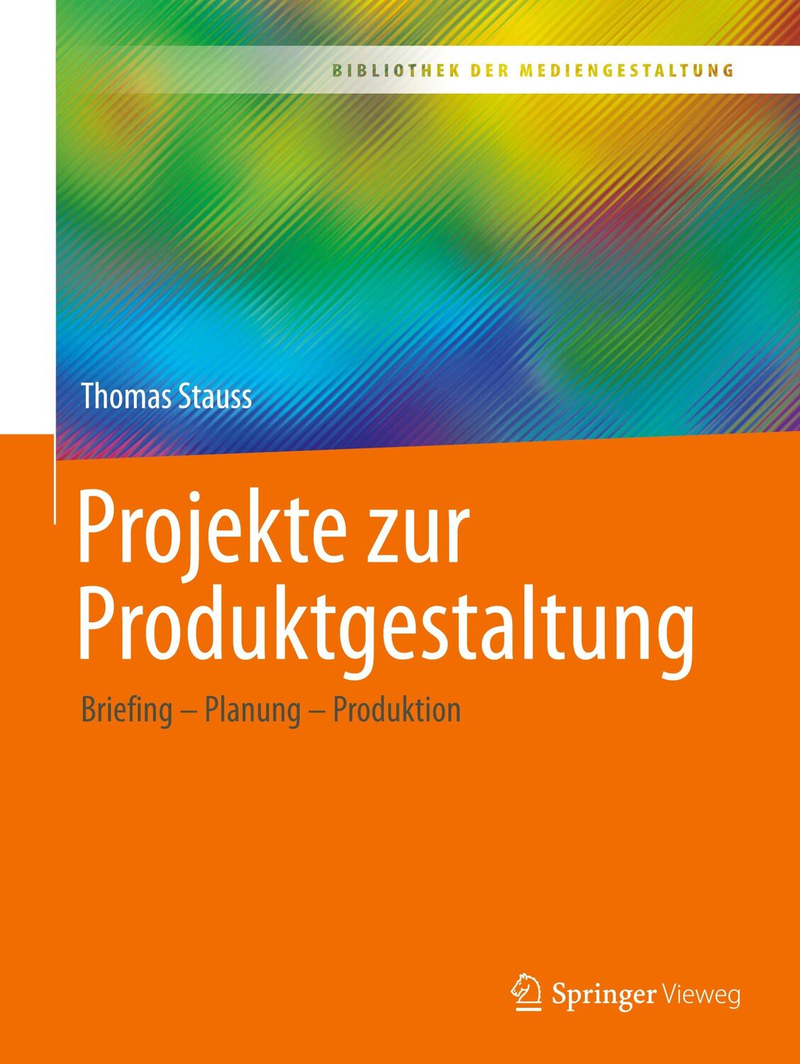 Cover: 9783658373931 | Projekte zur Produktgestaltung | Briefing - Planung - Produktion | ix