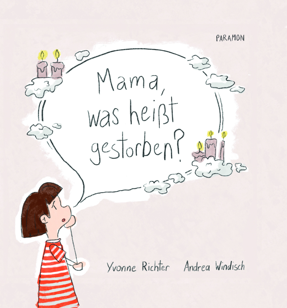 Cover: 9783038306061 | Mama, was heißt gestorben? | Yvonne Richter | Buch | 2021 | Paramon