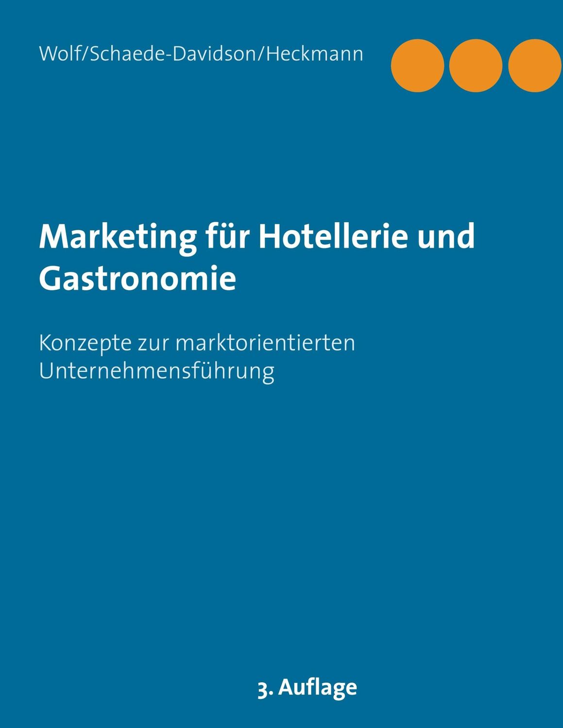 Cover: 9783752625349 | Marketing für Hotellerie und Gastronomie | Kurt Wolf (u. a.) | Buch